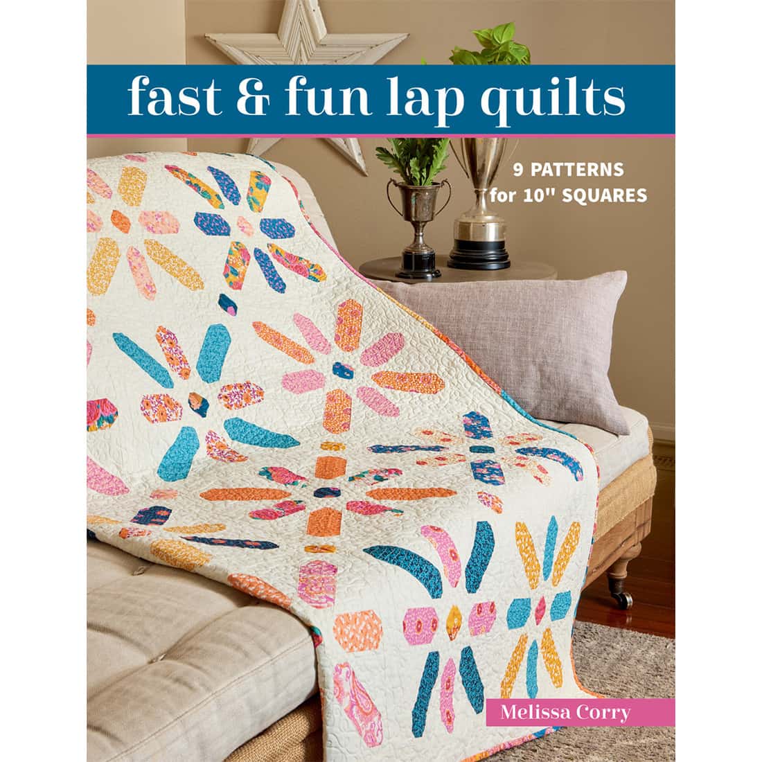 Fast and Fun Lap Quilts