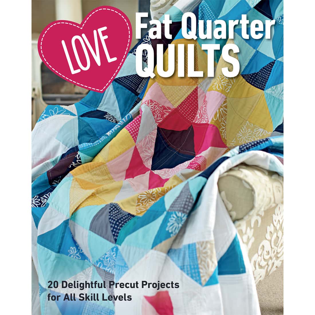 Love Fat Quarter Quilts
