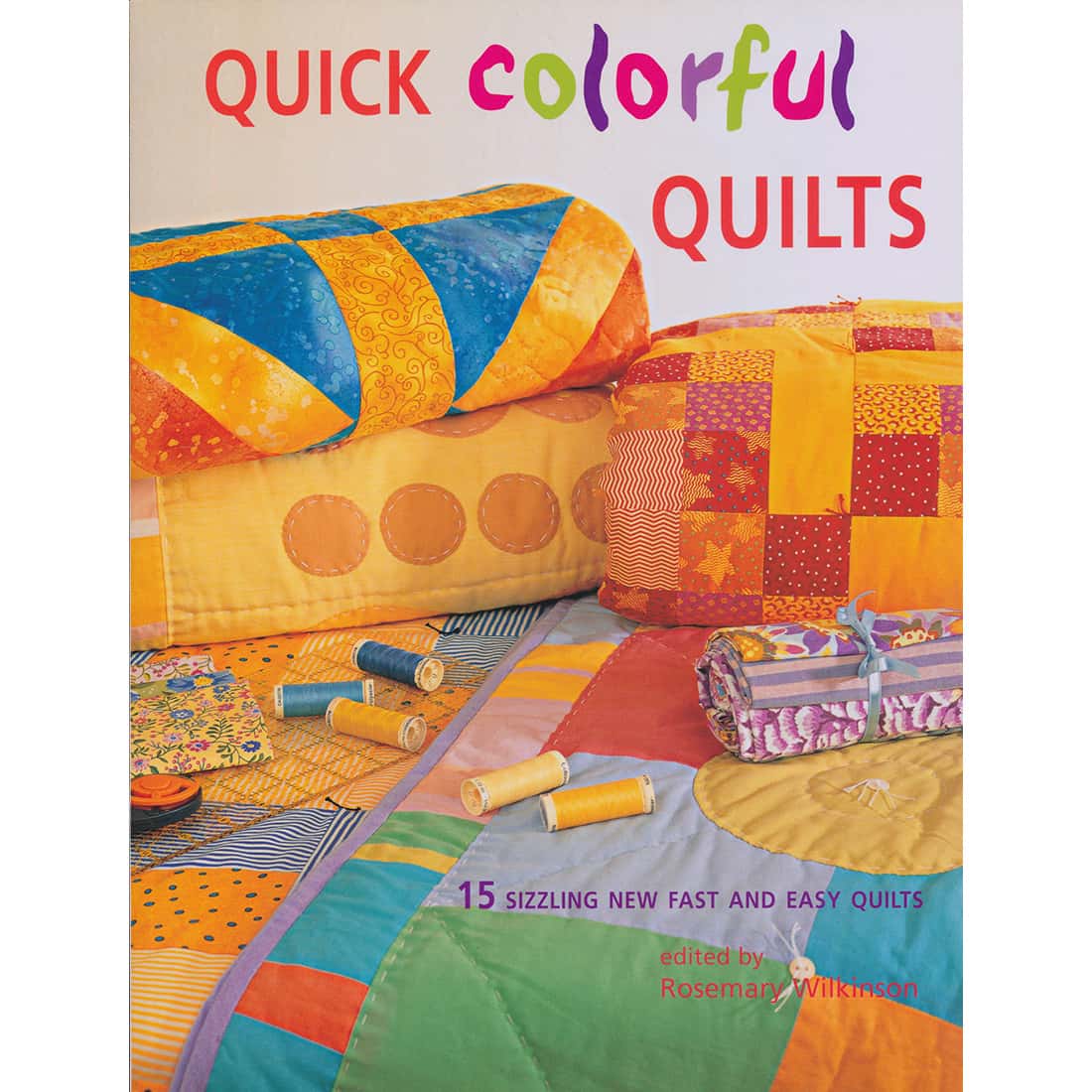 Quick Colorful Quilts
