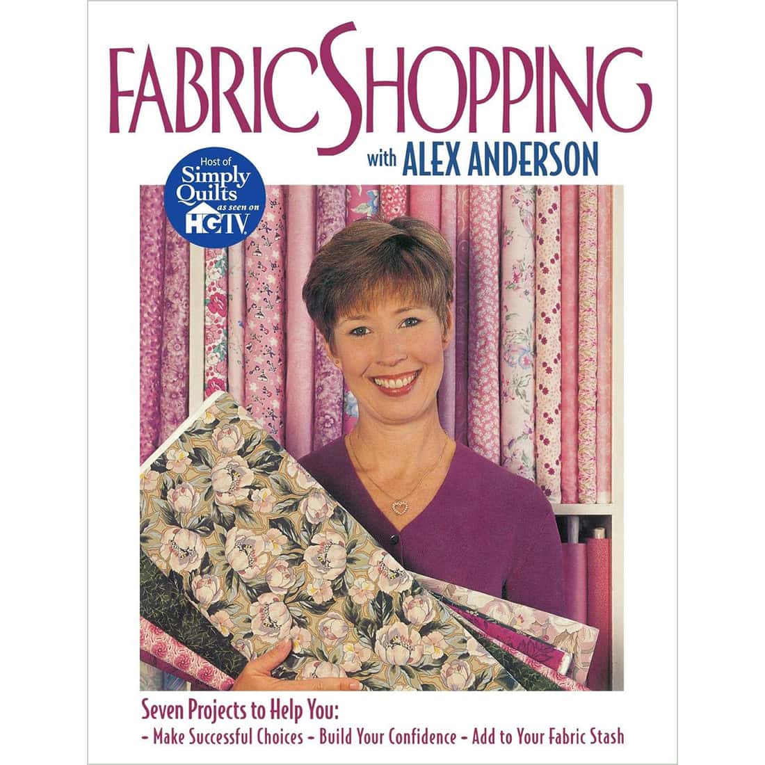 Fabric Shopping with Alex Anderson