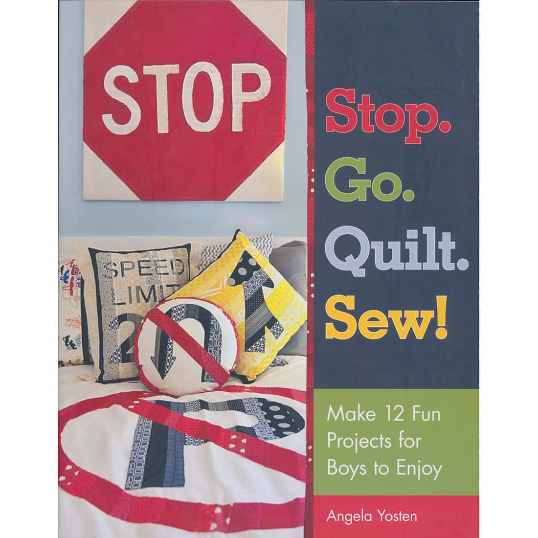 Stop. Go. Quilt. Sew!