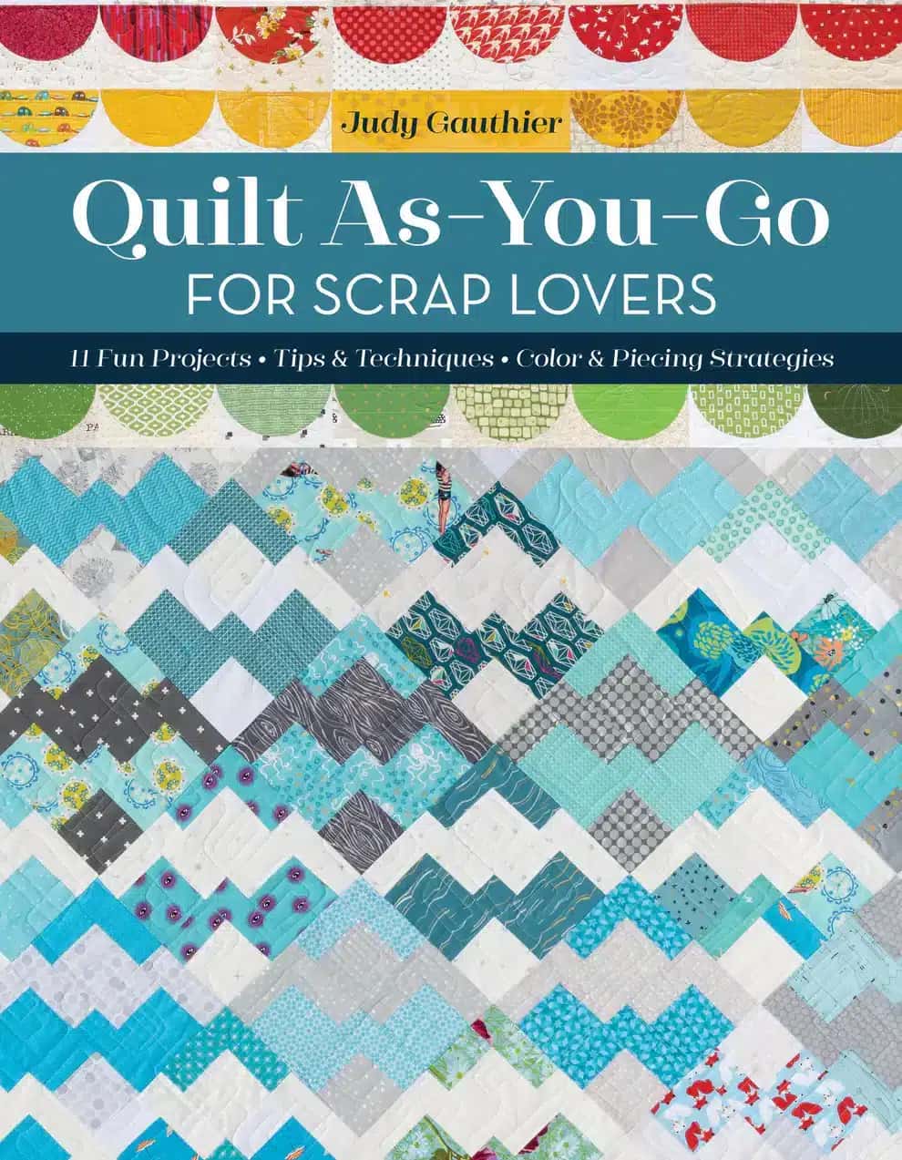 Quilt As You Go for Scrap Lovers