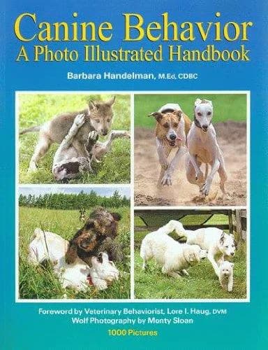Canine Behavior:  A Photo Illustrated Handbook