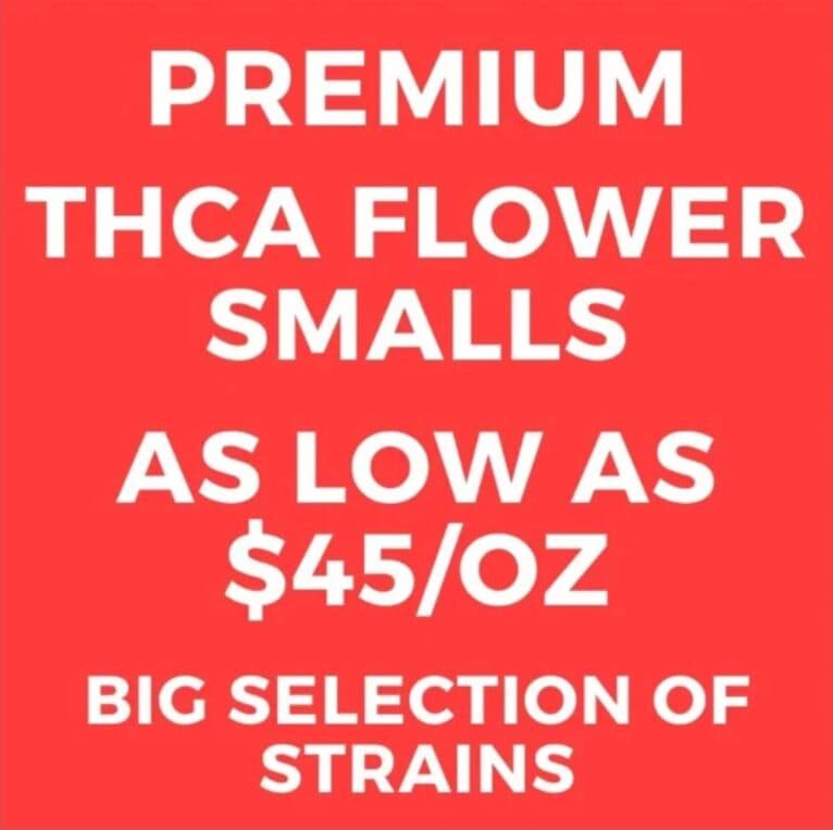 THCa Smalls – Top-Shelf Potency – $45-$55 Oz