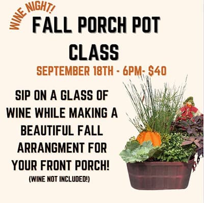 Fall Porch Pot Class (Wine Night!)