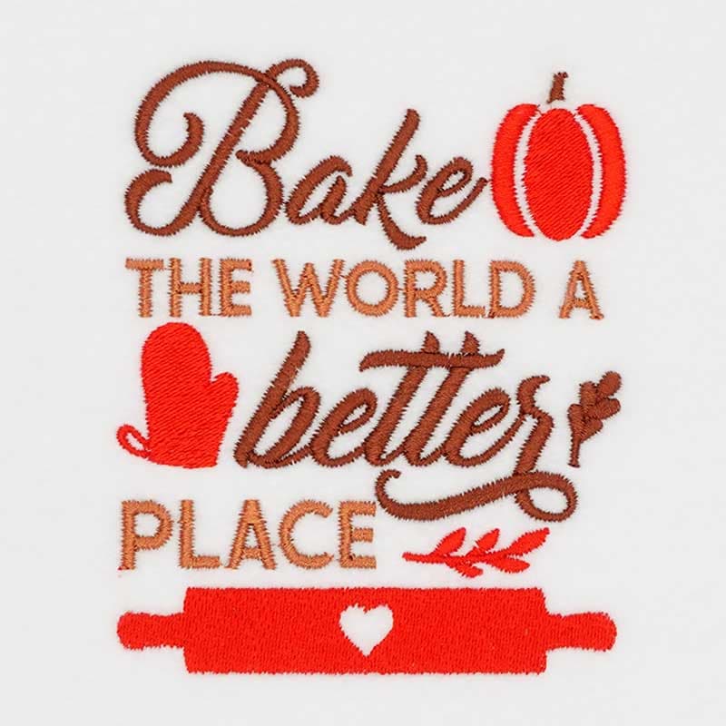 Embroidery Design: Bake The World A Better Place
