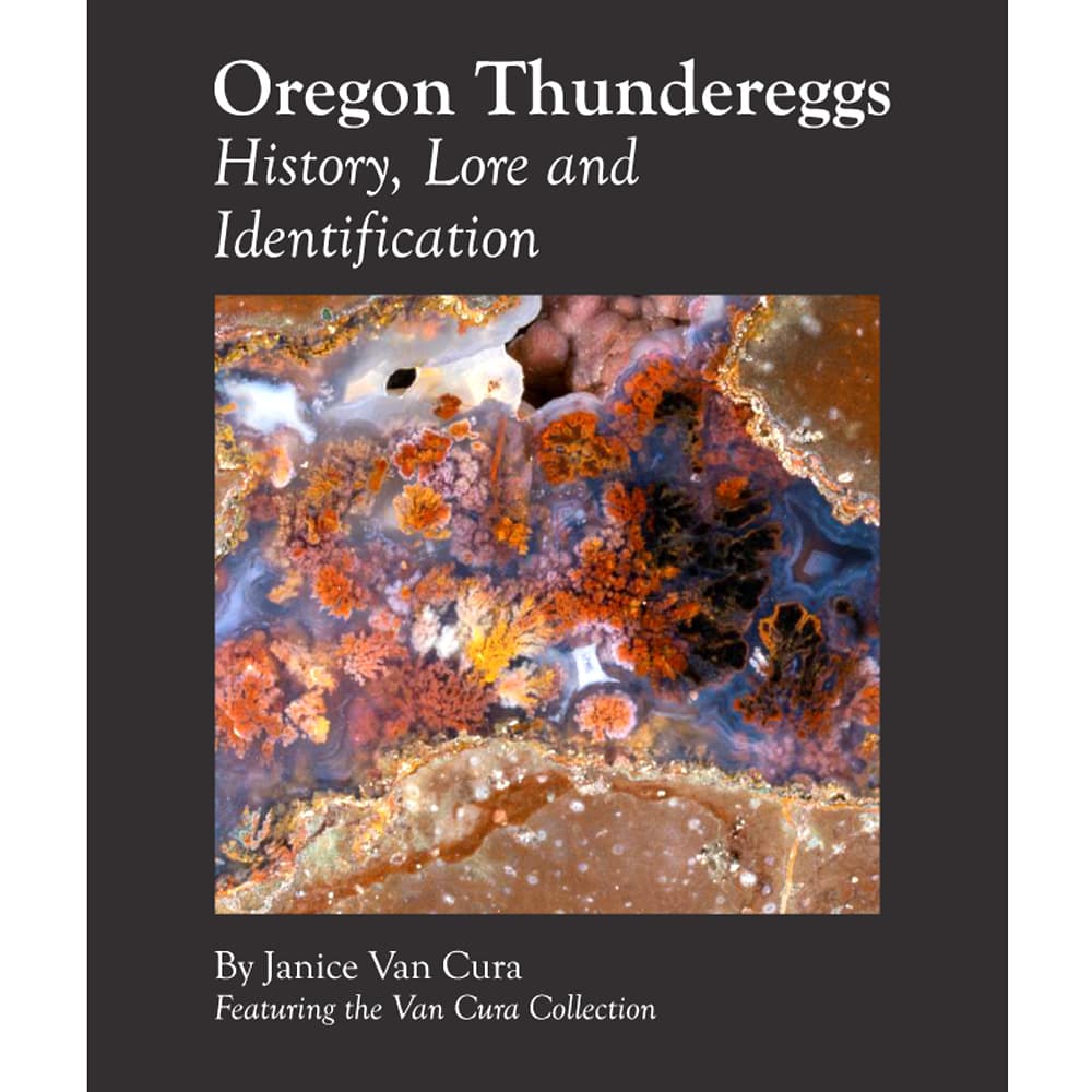 Oregon Thundereggs: History, Lore and Identification