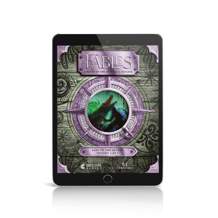 Fables: Pirates of the Aetherial Expanse – Episode 4: Lost to the Aether 5E 2014