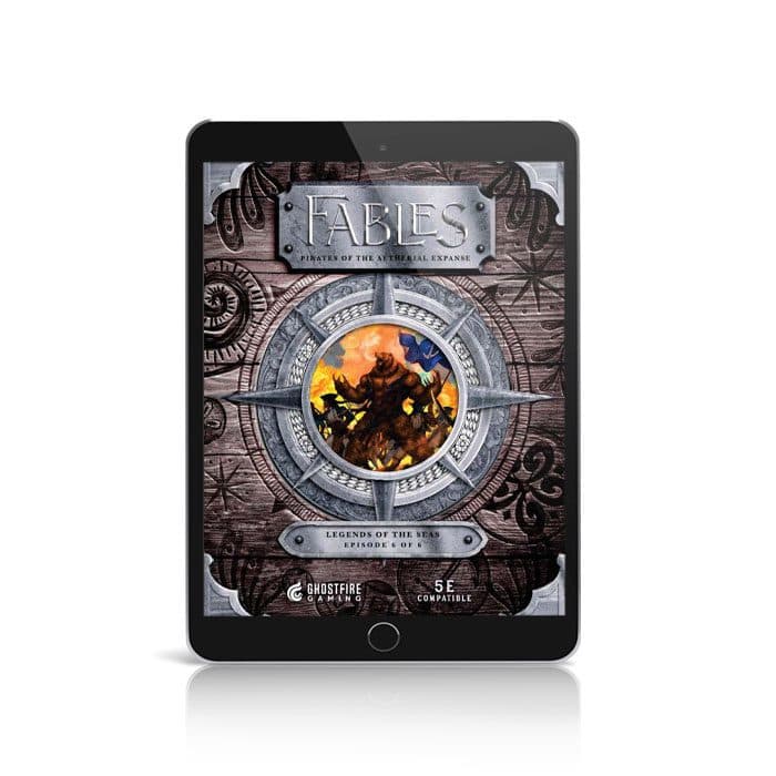 Fables: Pirates of the Aetherial Expanse – Episode 6: Legends of the Seas 5E 2014