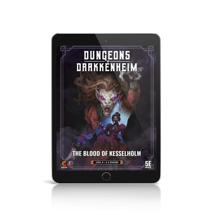 Dungeons of Drakkenheim: The Blood of Kesselholm [PDF] 5.5E 2024