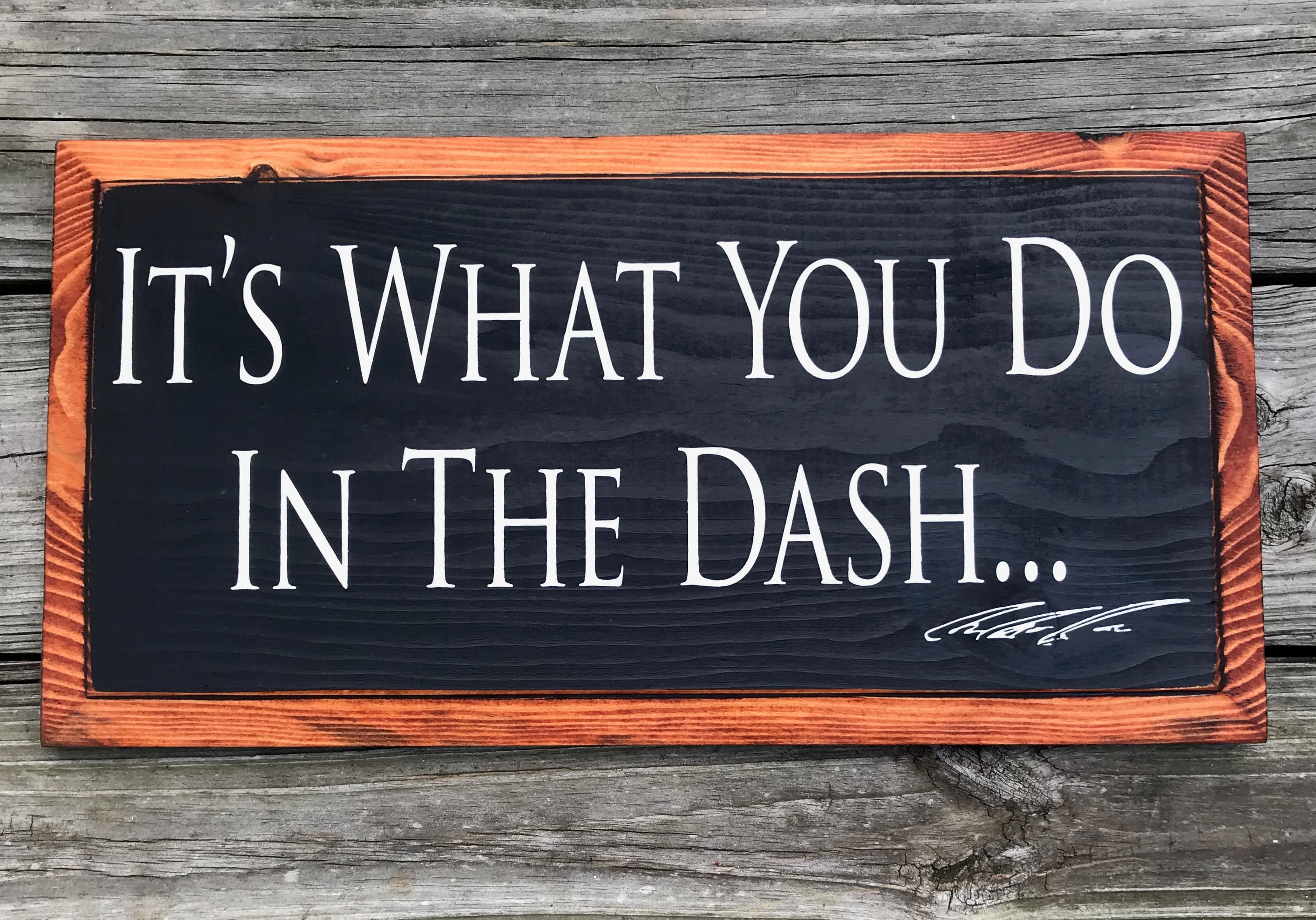 In The Dash Wooden Plaque