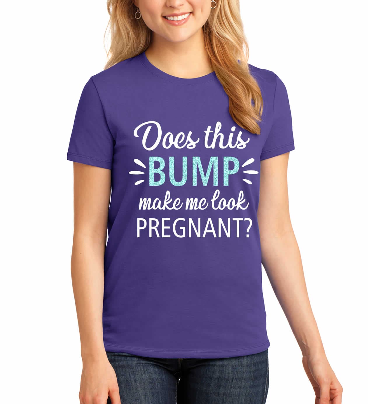 “Does this Bump make me look Pregnant?” Shirt