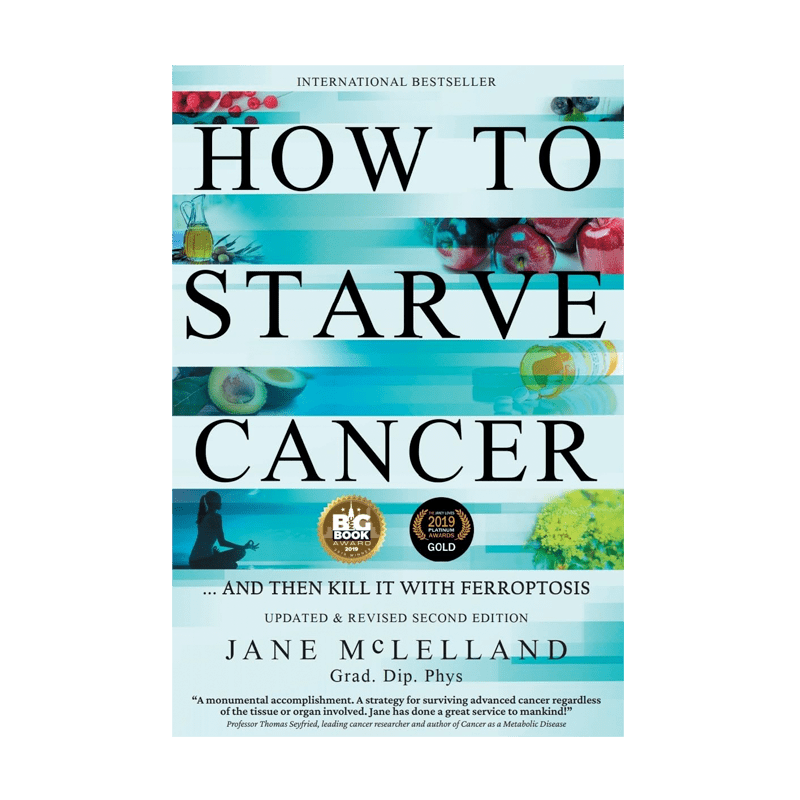 How To Starve Cancer- Book by Jane McLelland