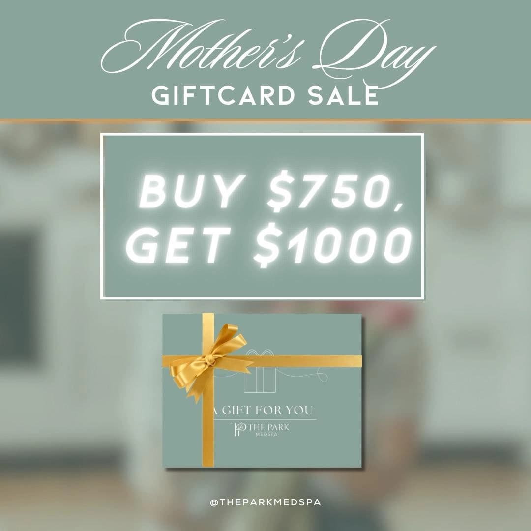MOTHER’S DAY GIFT CARD SALE $750