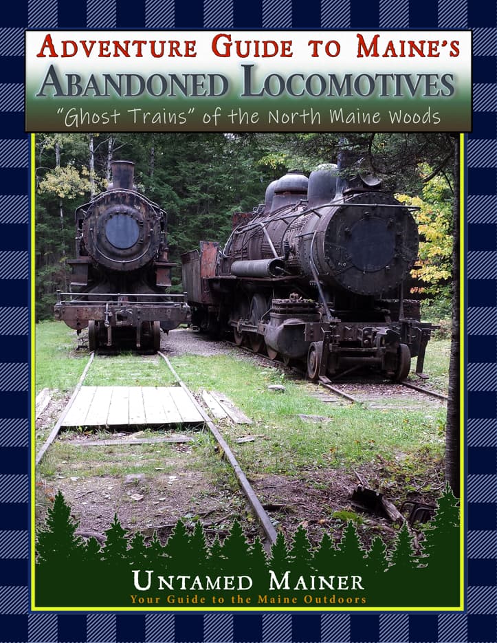 Adventure Guide to Maine’s Abandoned Locomotives: Maps & Directions to the “Ghost Trains” of the North Maine Woods