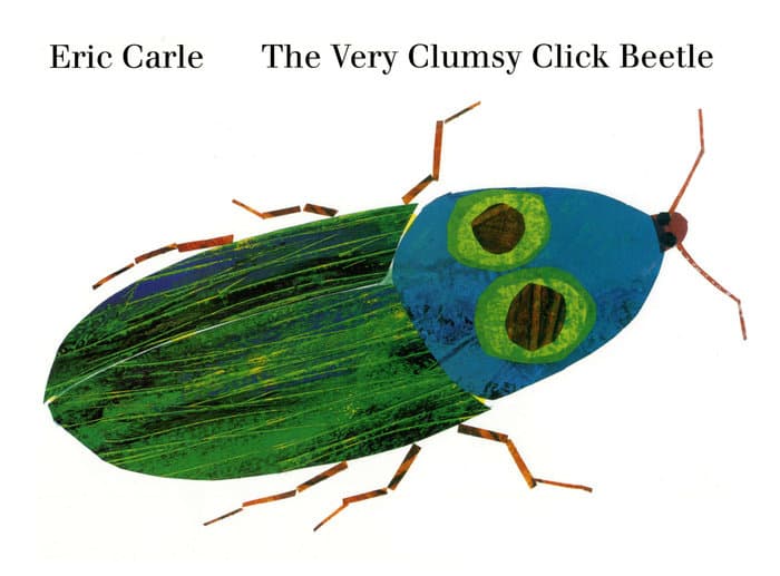 THE VERY CLUMSY CLICK BEETLE BY ERIC CARLE
