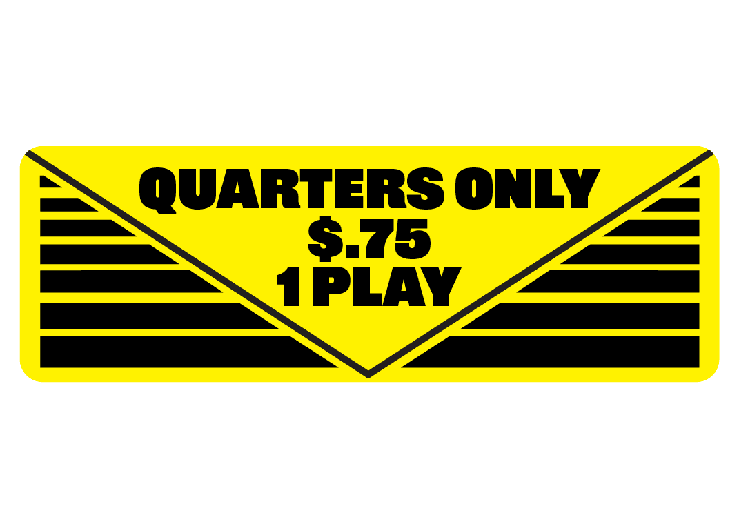 Quarters Only $.75 1 Play Decal Sticker